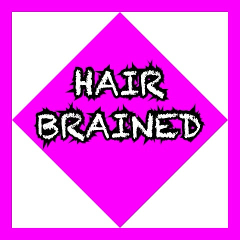 Hair Brained
